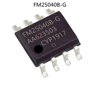100%Нов оригинален FM25040B-GTR FM25040B-G SOP8 фероелектричен чип памет
